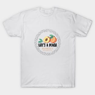 Life's a Peach Blakely, Georgia T-Shirt